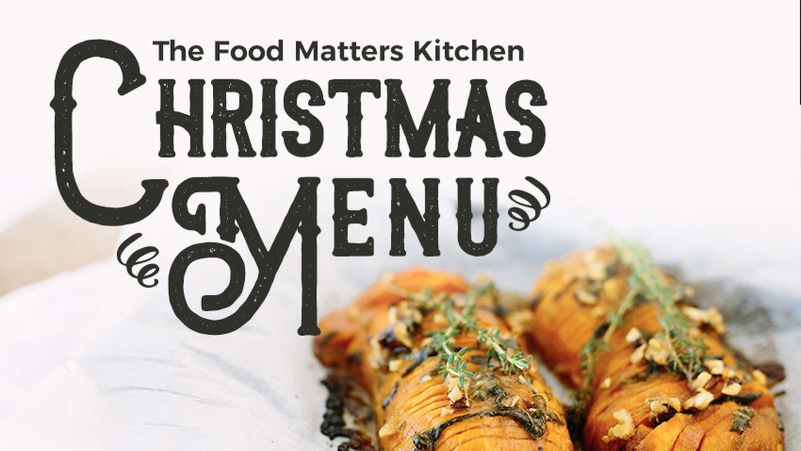 Christmas Menu Planning with Food Matters Kitchen