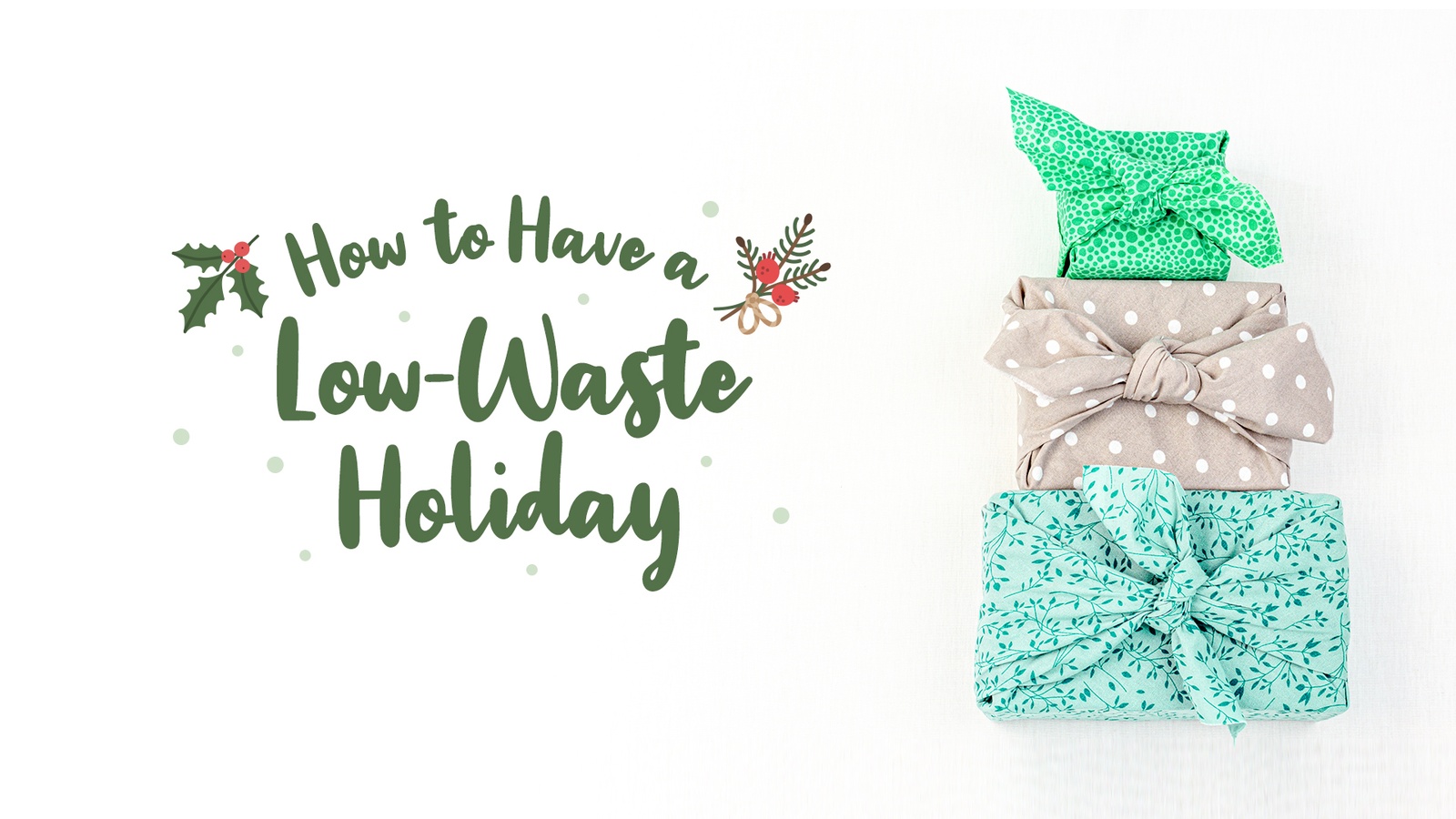 How to Have a Low-Waste Holiday