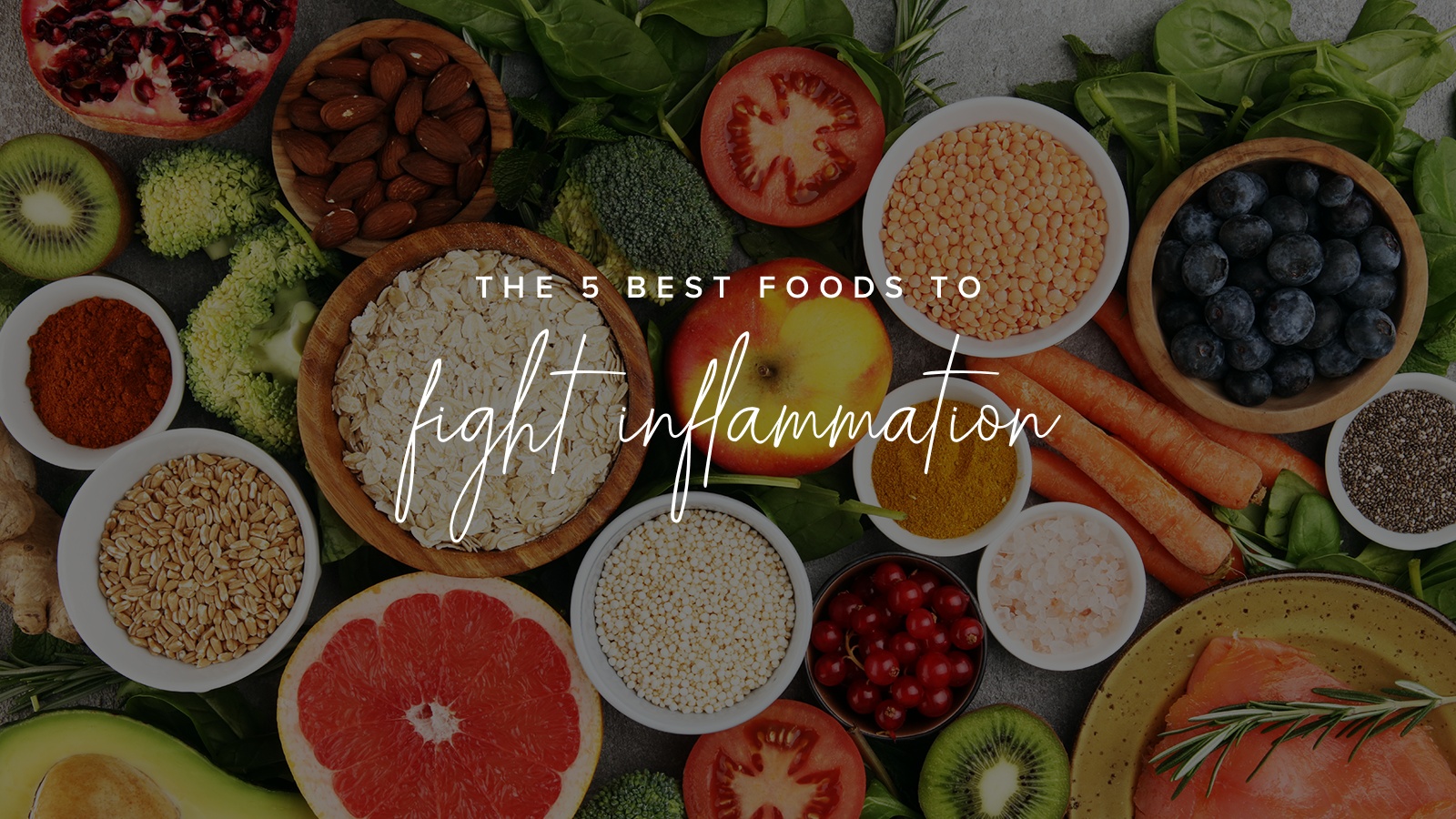 The 5 Best Foods to Fight Inflammation