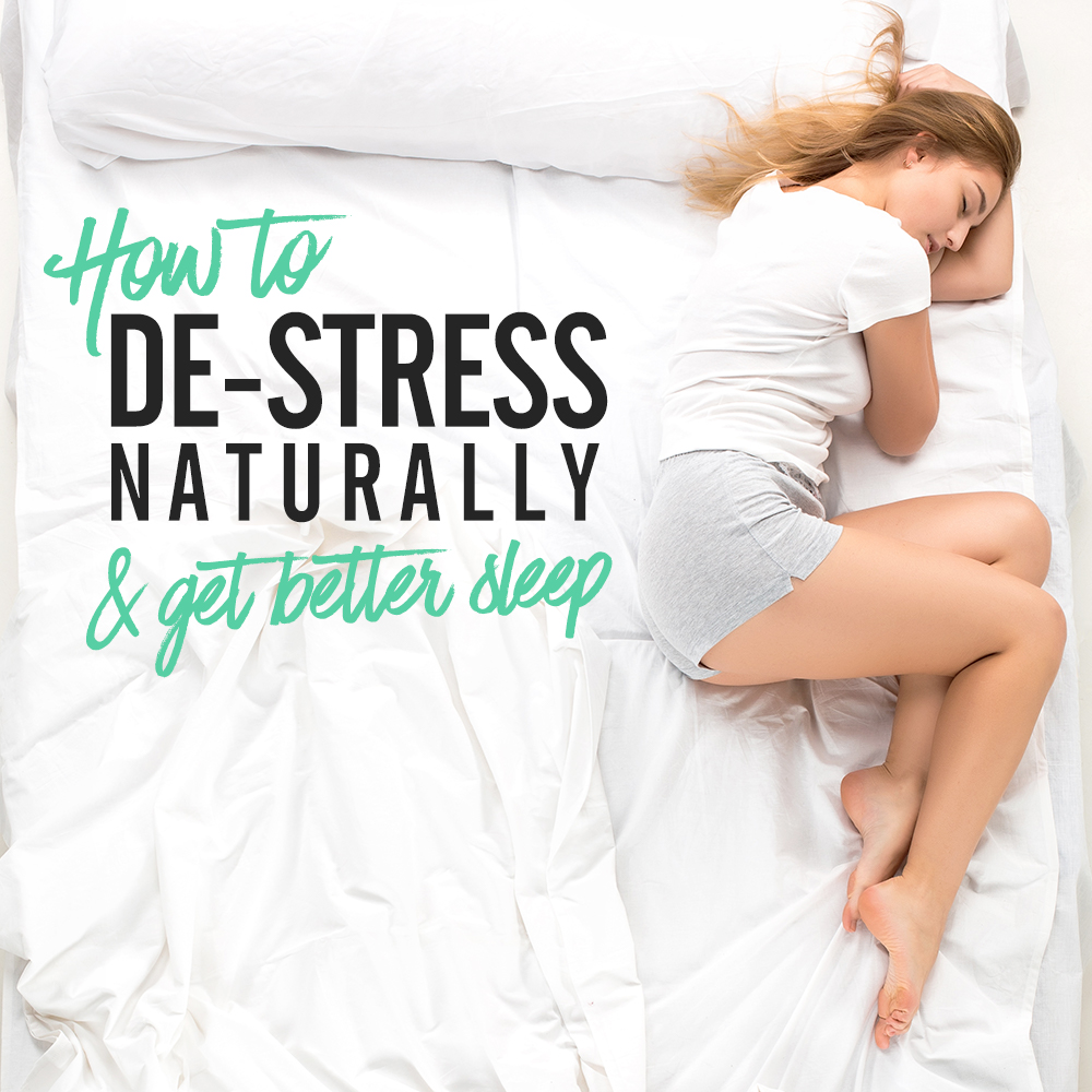 How To DeStress Naturally And Get Better Sleep FOOD MATTERS®