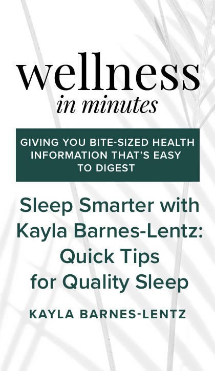 Wellness in Minutes: Sleep Smarter : Quick Tips for Quality Sleep