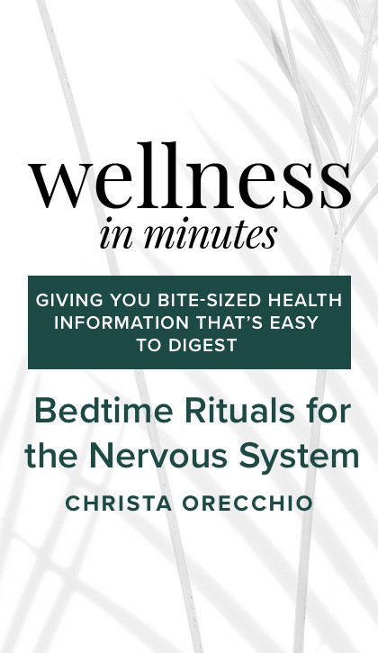 Wellness in Minutes: Bedtime Rituals for the Nervous System 