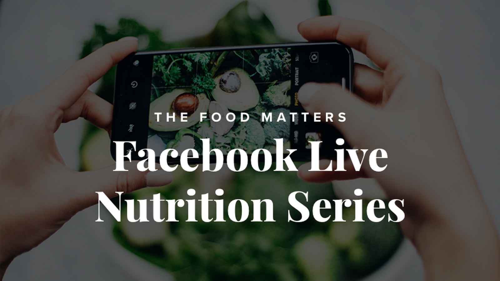 Introducing Our Facebook Live Nutrition Series