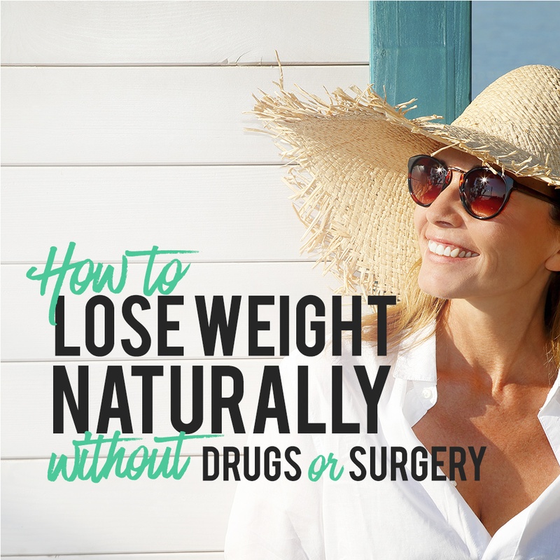 How To Lose Weight Naturally Without Drugs Or Surgery