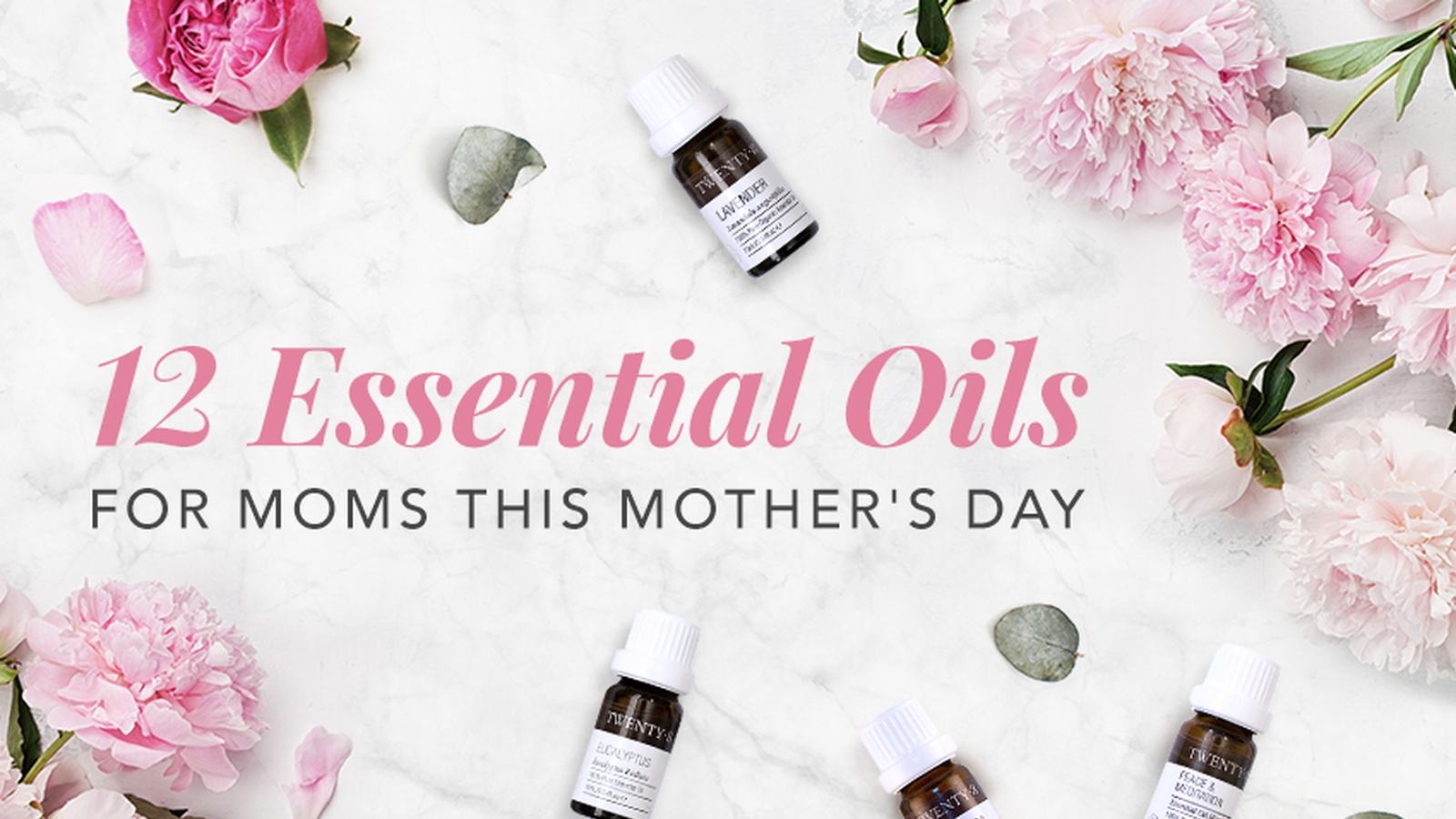 12 Essential Oils for Mother’s Day