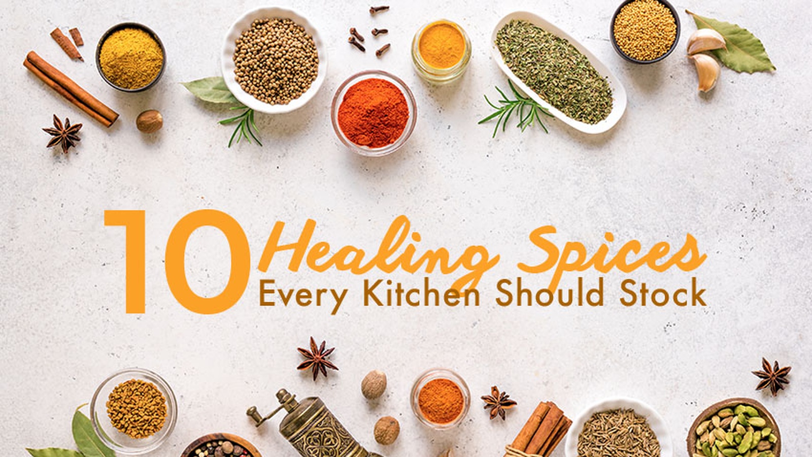 10 Healing Spices Every Kitchen Should Stock