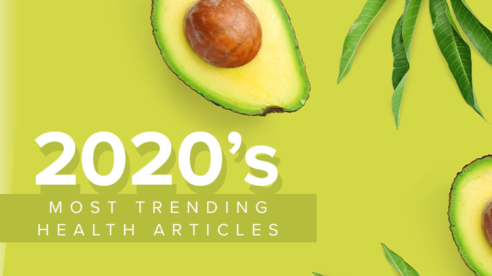 2020’s Most Trending Health Articles
