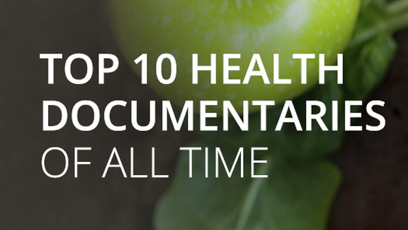 forberede mikro rør Top 10 Health Documentaries Of All Time | FOOD MATTERS®