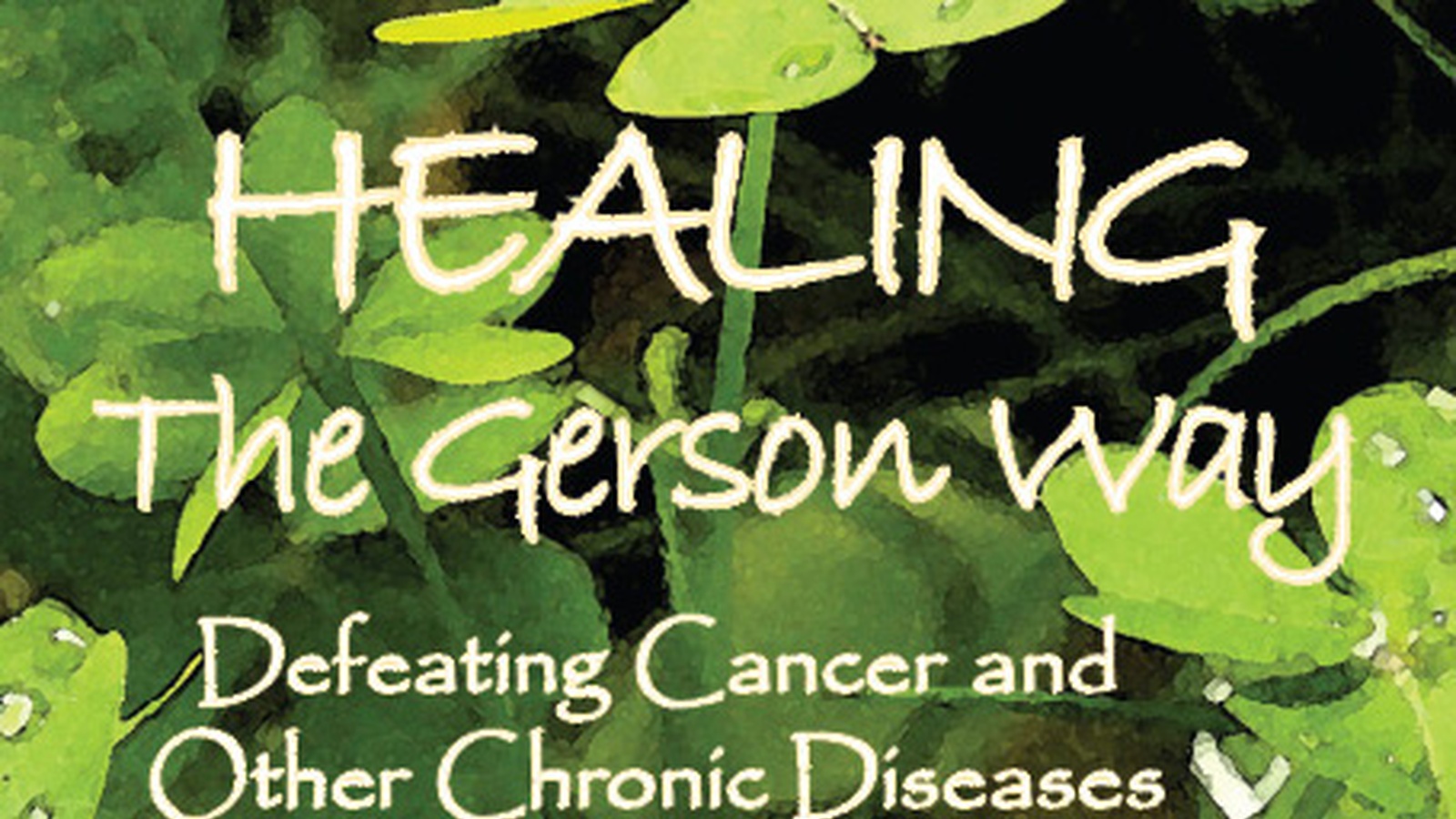 Healing the Gerson Way