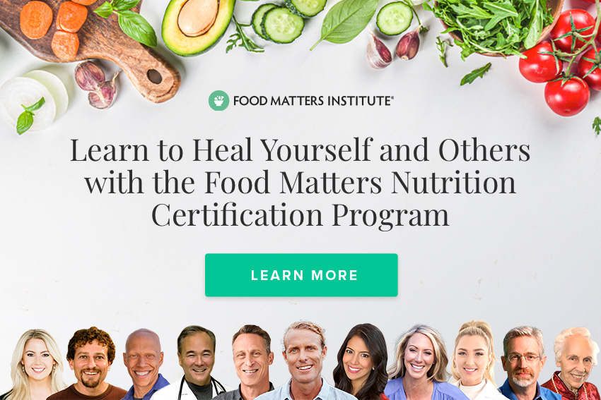 Learn to Heal Yourself and Others with the Food Matters Nutrition Certification Program