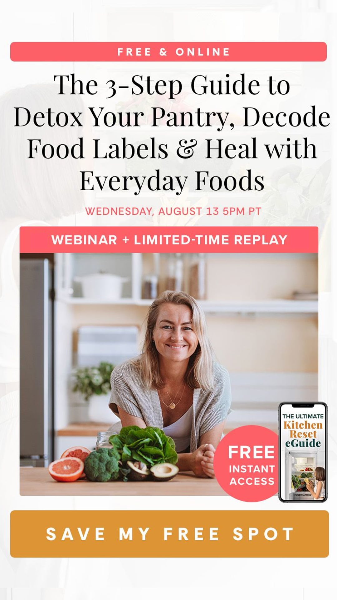 FREE & ONLINE WEBINAR Wednesday, August 13 5pm PT