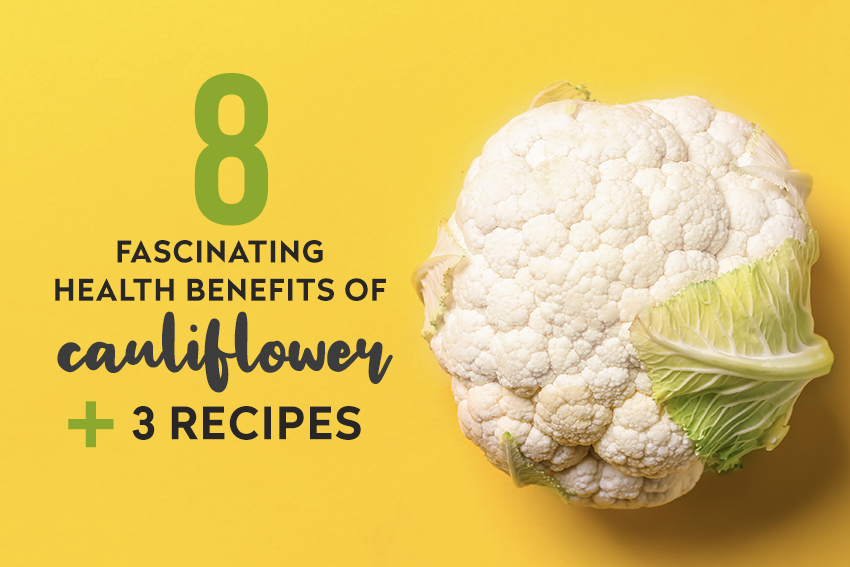 8 Fascinating Health Benefits of Cauliflower + 3 Recipes FOOD MATTERS®
