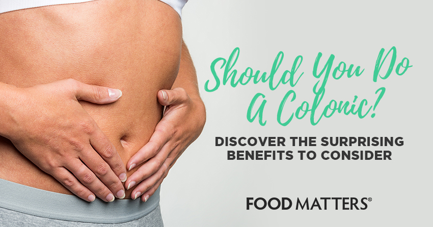 Should You Do A Colonic? (The Surprising Benefits To ...