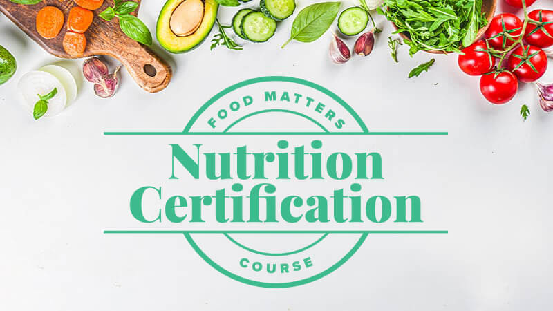 Food Matters Nutrition Certification Course