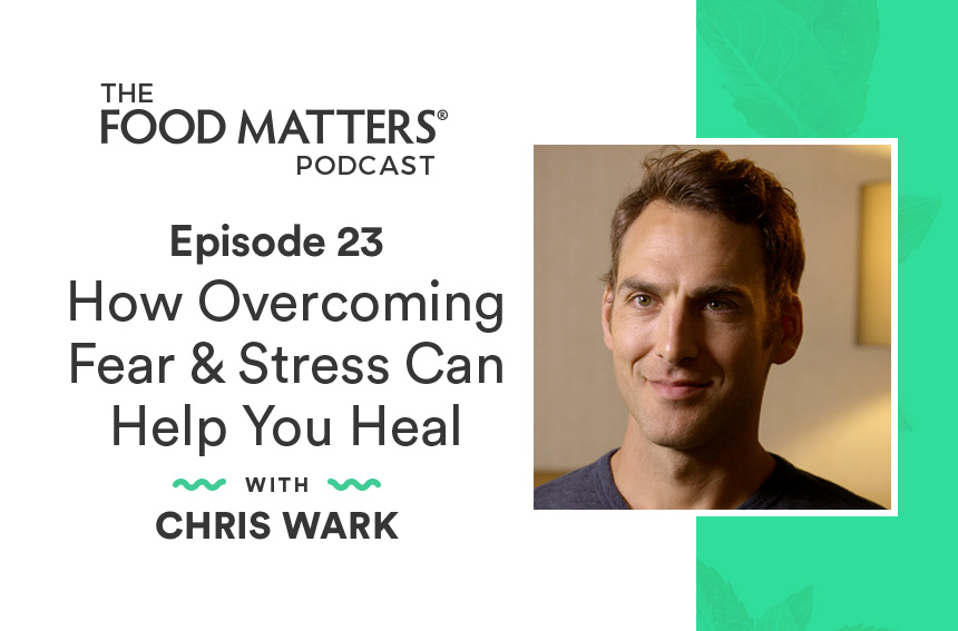 Episode 23 How Overcoming Fear Stress Can Help You Heal With Chris Episode 23 how overcoming fear stress can help you heal with chris
