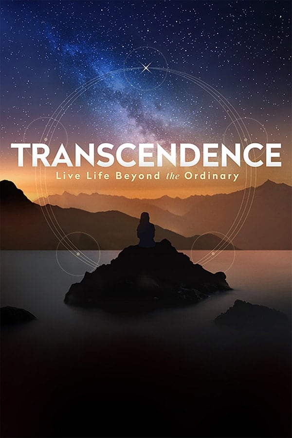 Transcendence - Live Life Beyond the Ordinary