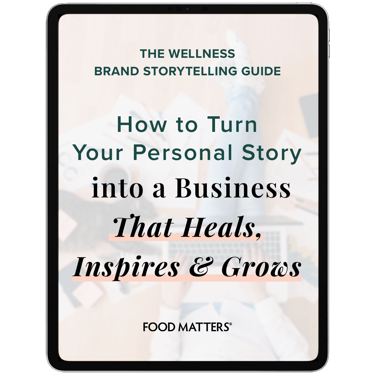The Wellness Brand Storytelling Guide