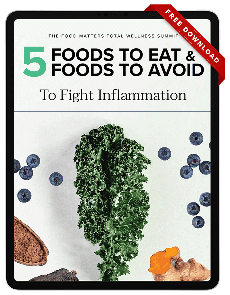 FREE DOWNLOAD - 5 Foods to Eat & 5 Foods to Avoid to Fight Inflammation