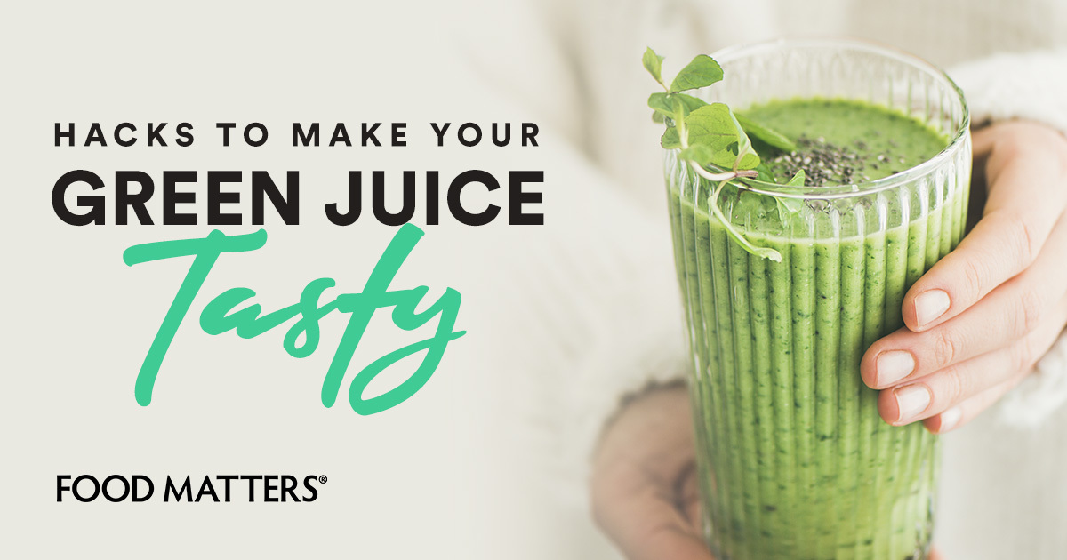 How To Make a Tasty Green Juice FOOD MATTERS®